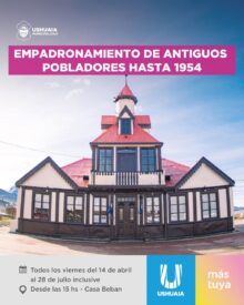 la municipalidad de ushuaia abrira el empadronamiento de antiguos pobladores y pobladoras