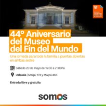 museo del fin del mundo celebrara su 44 aniversario