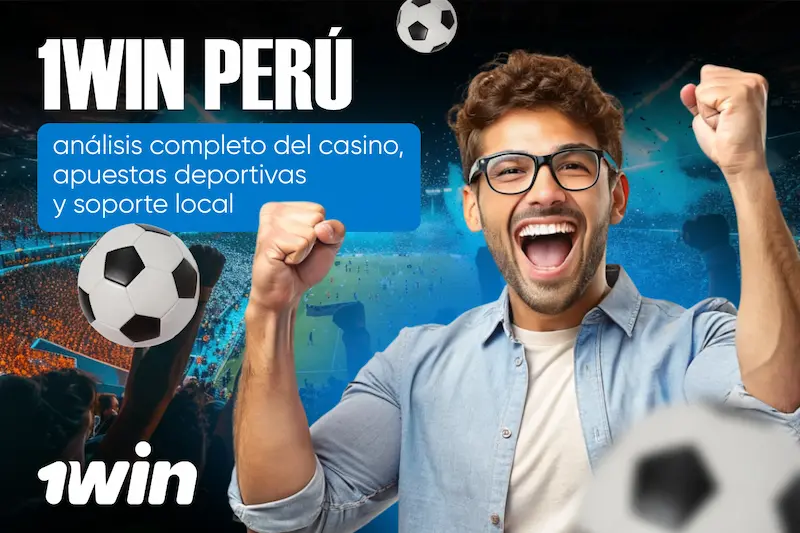 Pieza gráfica de 1win Perú con un hombre celebrando en un estadio y texto sobre casino, apuestas deportivas y soporte local