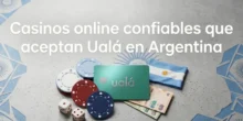 Tarjeta Ualá, fichas de casino, dados, billetes y bandera argentina sobre fondo claro