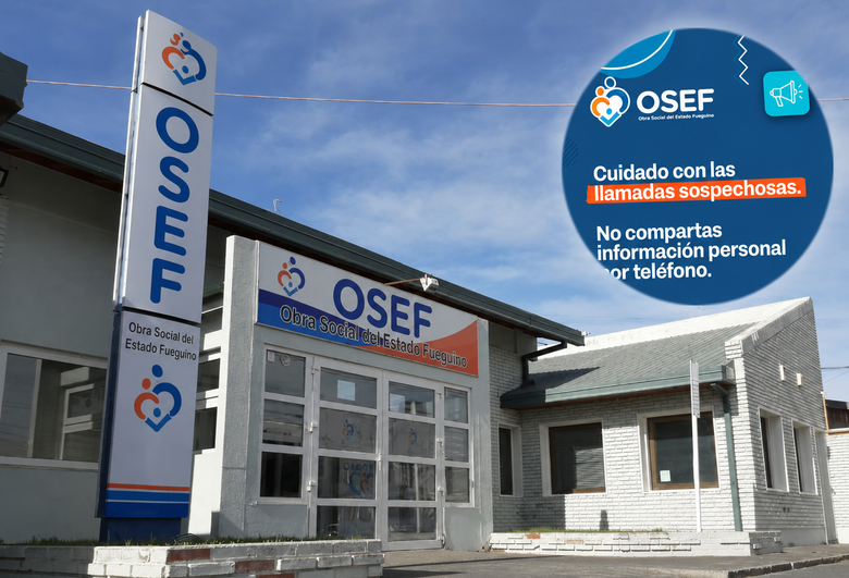 A estar alertas: OSEF alertó por llamados fraudulentos a afiliados fueguinos